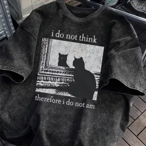 Unisex Washed Cotton Casual Loose Fit Graphic T-Shirt "I Do Not for THINK Therefore I Do Not Am" Cat Print Summer Short Sleeve